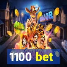 1100 bet